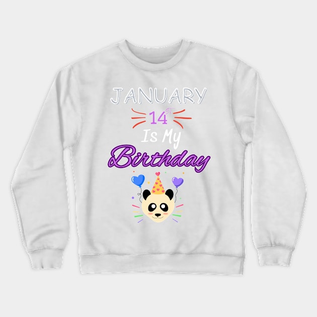 January 14 st is my birthday Crewneck Sweatshirt by Oasis Designs